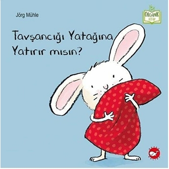 Tavşancığı Yatağına Yatırır Mısın? Jörg Mühle