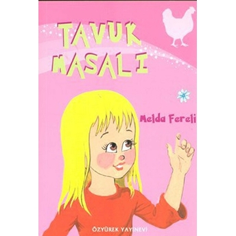 Tavuk Masalı Melda Fereli