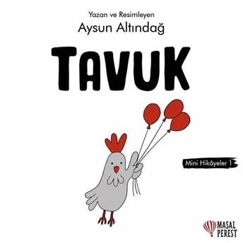 Tavuk - Mini Hikâyeler 1 Aysun Altındağ