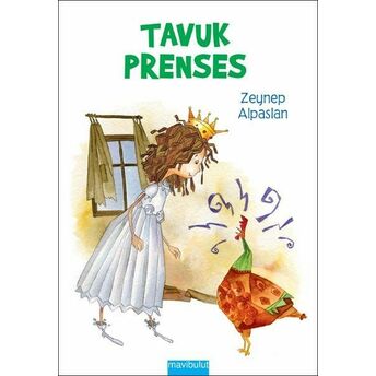 Tavuk Prenses Zeynep Alpaslan