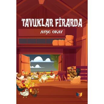 Tavuklar Firarda Ayşe Okay