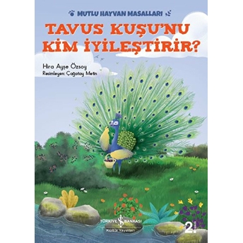 Tavus Kuşu'nu Kim Iyileştirir? Hira Ayşe Özsoy