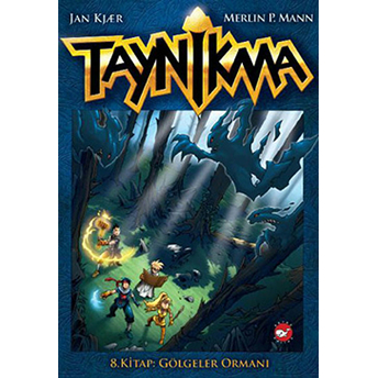 Taynikma 8 - Gölgeler Ormanı Merlin P. Mann