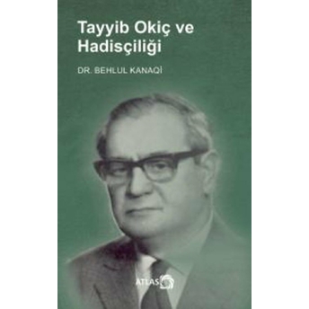 Tayyib Okiç Ve Hadisçiliği