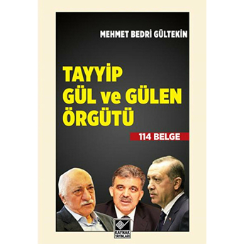 Tayyip Gül Ve Gülen Örgütü Mehmet Bedri Gültekin