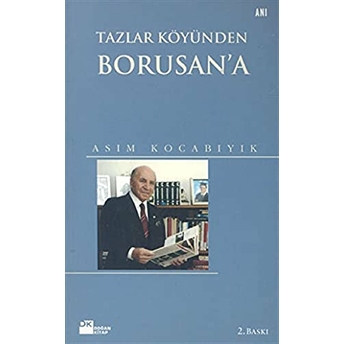 Tazlar Köyünden Borusan’a Asım Kocabıyık