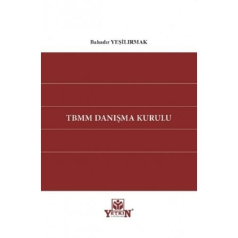 Tbmm Danışma Kurulu Bahadır Yeşilırmak