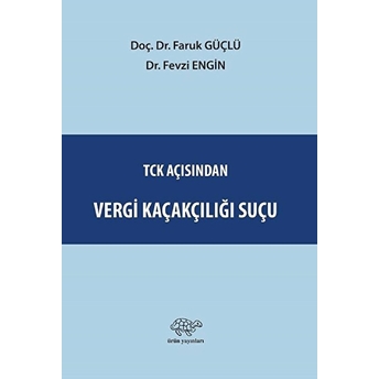 Tck Açısından Vergi Kaçakçılığı Suçu Faruk Güçlü