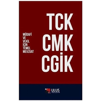 Tck - Cmk - Cgik (Müdafi Ve Vekil Için Temel Mevzuat) - Feridun Yenisey