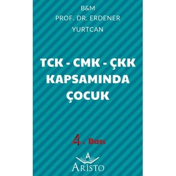 Tck - Cmk - Çkk Kapsamında Çocuk Erdener Yurtcan