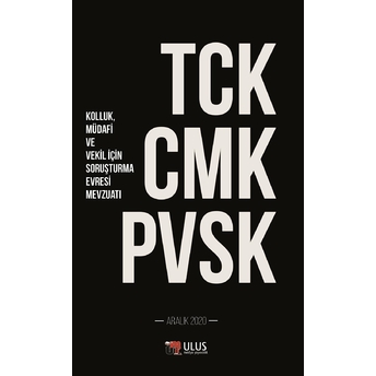 Tck - Cmk - Pvsk (Kolluk, Müdafi Ve Vekil Için Soruşturma Evresi Mevzuatı) - Ayşe Nuhoğlu