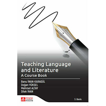 Teaching Language And Literature: A Course Book Banu Inan-Karagül