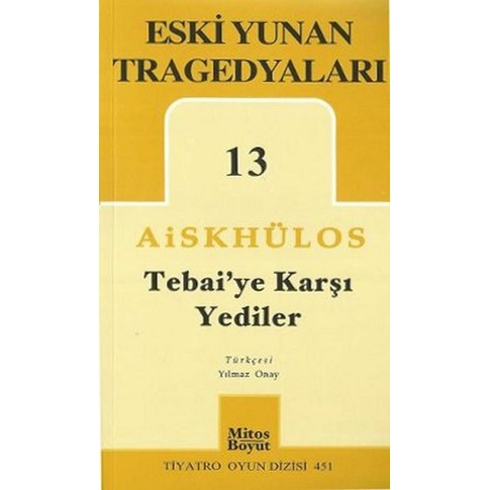 Tebai'ye Karşı Yediler - Eski Yunan Tragedyaları 13 Aiskhülos