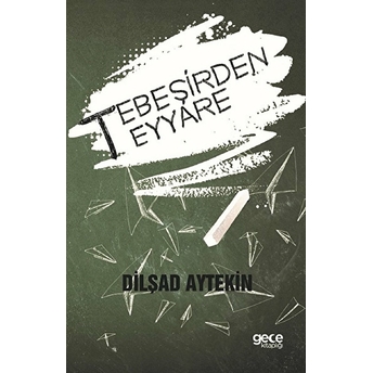 Tebeşirden Teyyare - Dilşad Aytekin