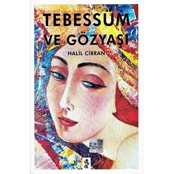 Tebessüm Ve Gözyaşı Halil Cibran