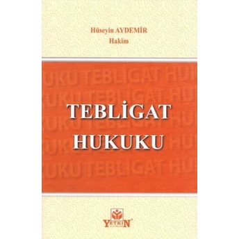 Tebligat Hukuku Hüseyin Aydemir