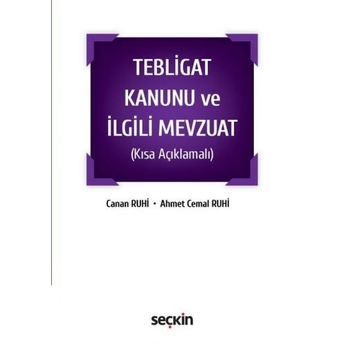 Tebligat Kanunu Ve Ilgili Mevzuat Canan Ruhi