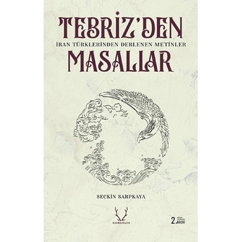 Tebriz'den Masallar Seçkin Sarpkaya