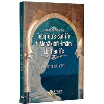 Tebyidu'S-Sahîfe Fi Menakıbi'L-Imam Ebi Hanîfe Imam Suyuti