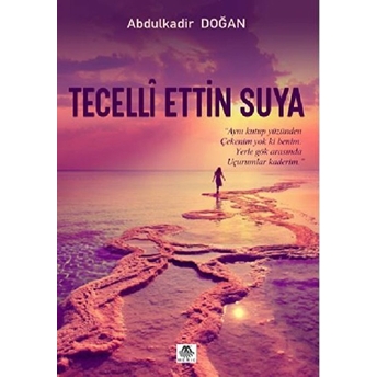 Tecelli Ettin Suya Abdulkadir Doğan