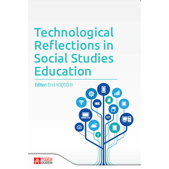 Technological Reflections In Social Studies Education - Hasan Aydemir