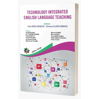 Technology Integrated English Language Teaching Zennure Elgün Gündüz