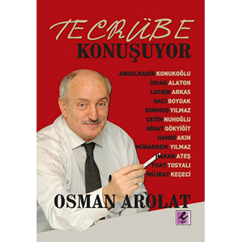 Tecrübe Konuşuyor Osman S. Arolat