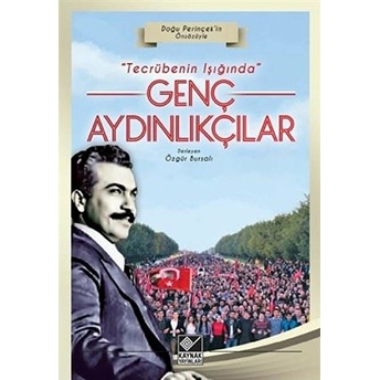 Tecrübenin Işığında Genç Aydınlıkçılar Özgür Bursalı