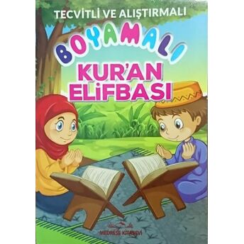 Tecvitli Ve Alıştırmalı Boyamalı Kur'an Elifbası Kolektif