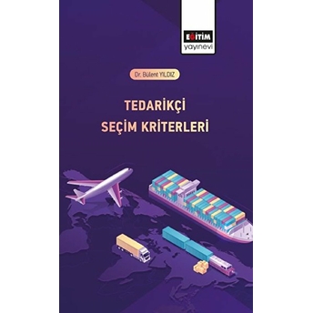 Tedarikçi Seçim Kriterleri - Bülent Yıldız