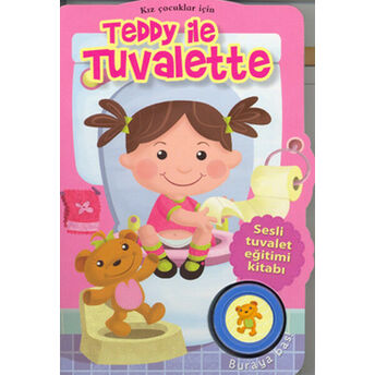 Teddy Ile Tuvalette - Kız Çocuklar Için / Sesli Kitap Kolektif