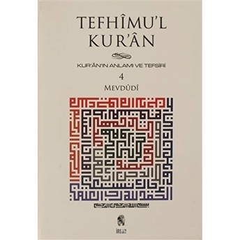 Tefhimu’l Kur’an - Kur’an’ın Anlamı Ve Tefsiri (Küçük Boy) 4.Cilt Seyyid Ebu'L-A'La El-Mevdudi