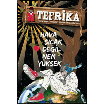 Tefrika 2 Aylık Sohbet Muhabbet Dergisi Sayı: 4 Eylül / Ekim 2014 Kolektif