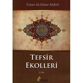 Tefsir Ekolleri 2. Cilt Üstad Ali Ekber Babaî