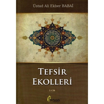 Tefsir Ekolleri 3. Cilt Üstad Ali Ekber Babaî