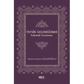 Tefsîr Geleneğinde Psikolojik Yorumlama - Abdurrahman Kasapoğlu