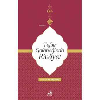 Tefsir Geleneğinde Rivayet Ali Karataş