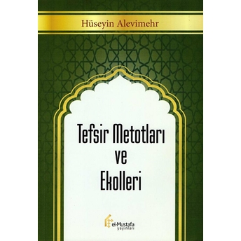 Tefsir Metotları Ve Ekolleri Hüseyin Alevimehr