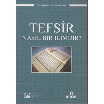 Tefsir Nasıl Bir Ilimdir? Ismail Kurt