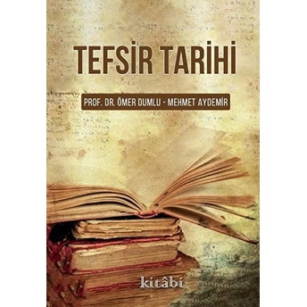 Tefsir Tarihi - Ömer Dumlu