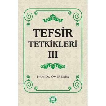 Tefsir Tetkikleri - Iıı Ömer Kara