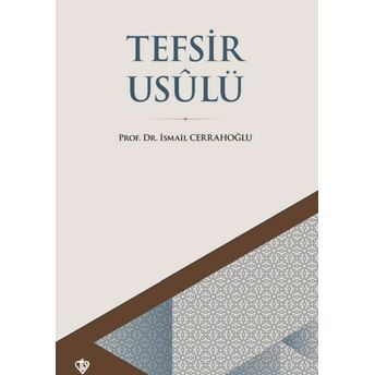 Tefsir Usulü Prof. Dr. Ismail Cerrahoğ