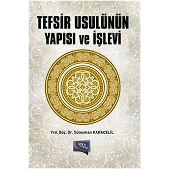 Tefsir Usulünün Yapısı Ve Işlevi Süleyman Karacelil