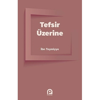 Tefsir Üzerine Takiyyuddin Ibn Teymiyye