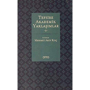 Tefsire Akademik Yaklaşımlar 2. Cilt Mehmet Akif Koç