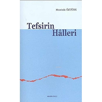 Tefsirin Halleri Mustafa Öztürk