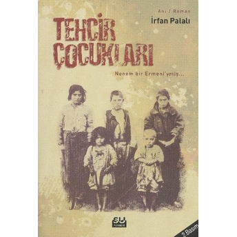 Tehcir Çocukları Irfan Palalı