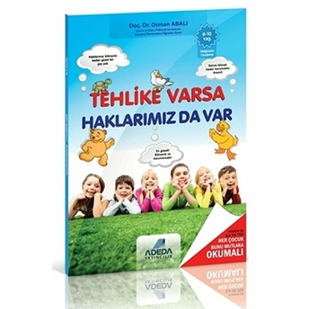 Tehlike Varsa Haklarımızda Var (6-10 Yaş) Osman Abalı