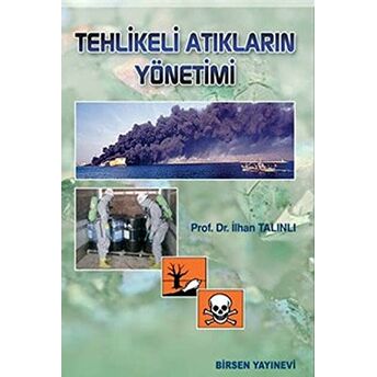 Tehlikeli Atıkların Yönetimi Ilhan Talınlı