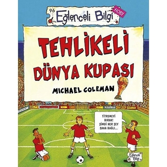 Tehlikeli Dünya Kupası - Eğlenceli Bilgi - Hobi Michael Coleman